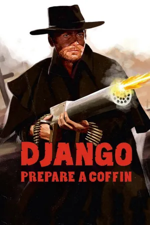 Django, prepare a coffin Django, prepare a coffin