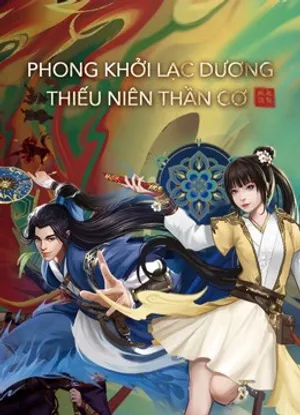 Phong khởi lạc dương: thiếu niên thần cơ Phong khởi lạc dương: thiếu niên thần cơ