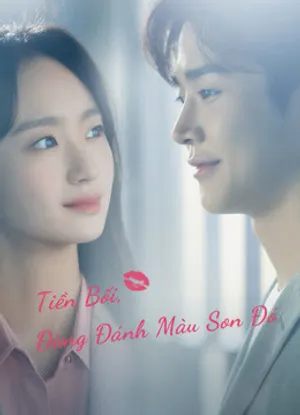 Tiền bối, đừng đánh màu son đó Tiền bối, đừng đánh màu son đó