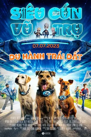 Siêu cún vũ trụ: du hành trái đất Siêu cún vũ trụ: du hành trái đất